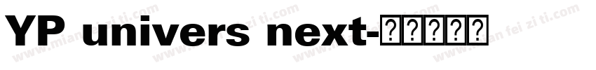 YP univers next字体转换